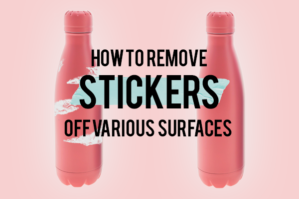 How to Remove Stickers off Various Surface