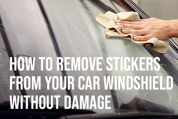 How to remove nasty sticker stains from your car's windshield