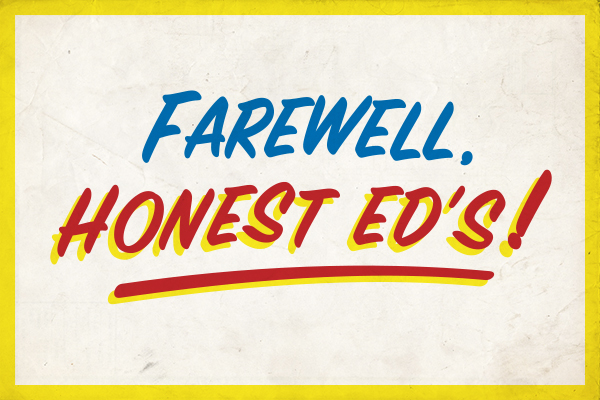 Farewell, Honest Eds!