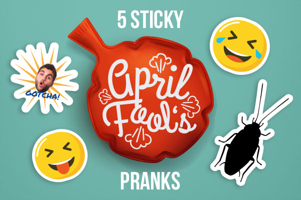5 Sticky April Fool's Pranks