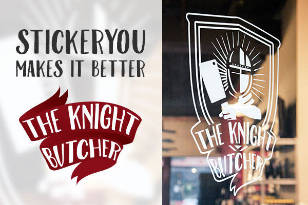 Make It Better - The Knight Butcher | StickerYou Blog