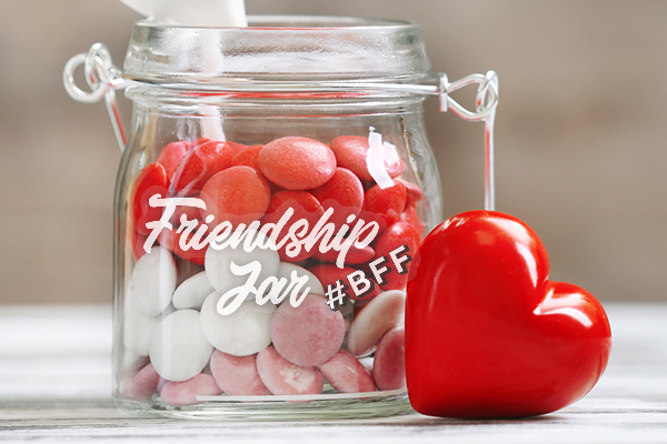 Create a friendship jar filled with your friend’s fave candy